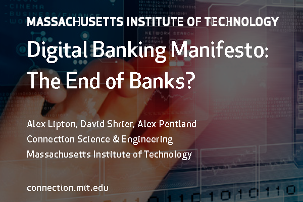 Digital Banking Manifesto: The End of Banks?